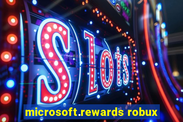 microsoft.rewards robux